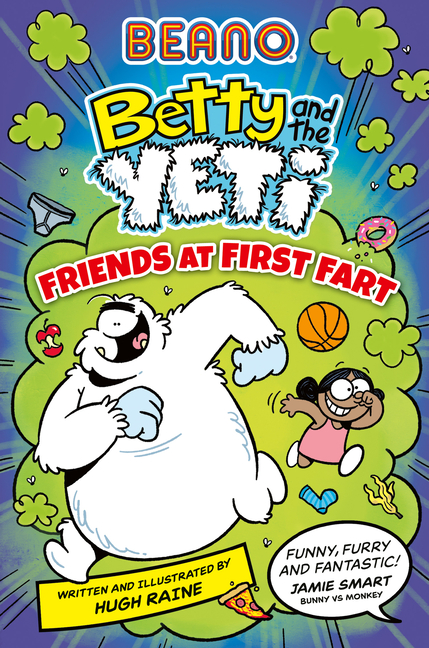 Beano Betty and the Yeti: Friends at First Fart