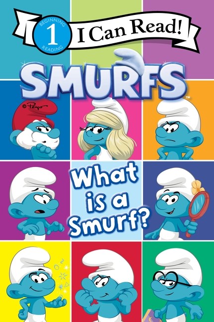 What Is a Smurf? (Smurfs- I Can Read Level 1)