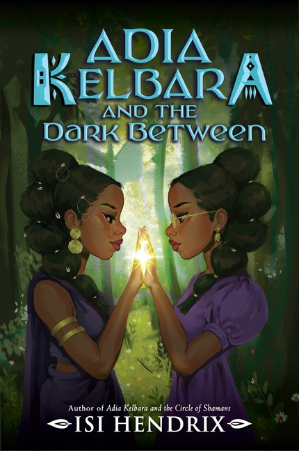 Adia Kelbara and the Dark Between (Adia Kelbara #3)