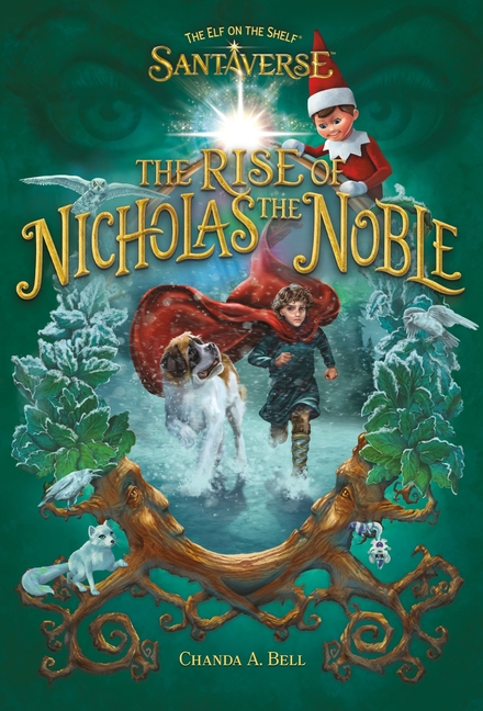 The Rise of Nicholas the Noble (Elf on the Shelf)