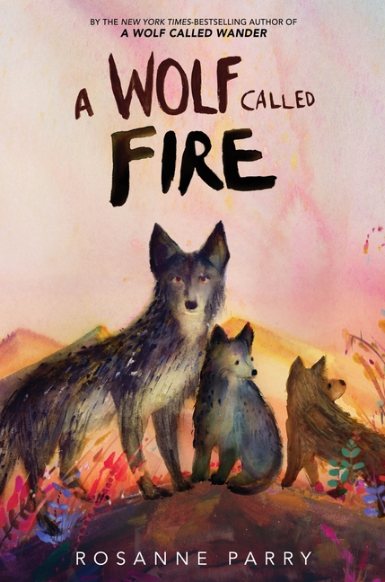 A Wolf Called Fire (Voice of the Wilderness Novel #4)