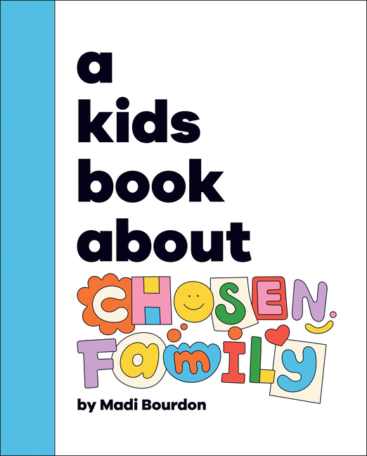 A Kids Book about Chosen Family (Kids Book)