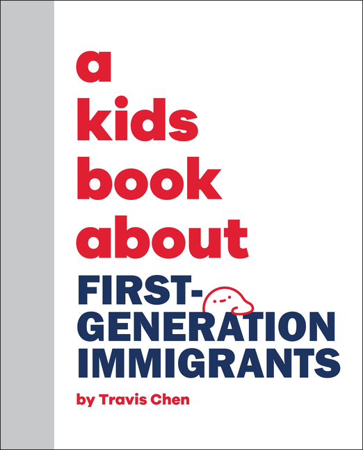A Kids Book about First Generation Immigrants (Kids Book)