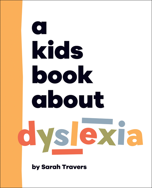 A Kids Book about Dyslexia (Kids Book)