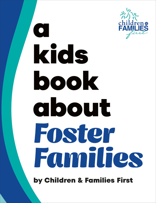 A Kids Book about Foster Families (Kids Book)