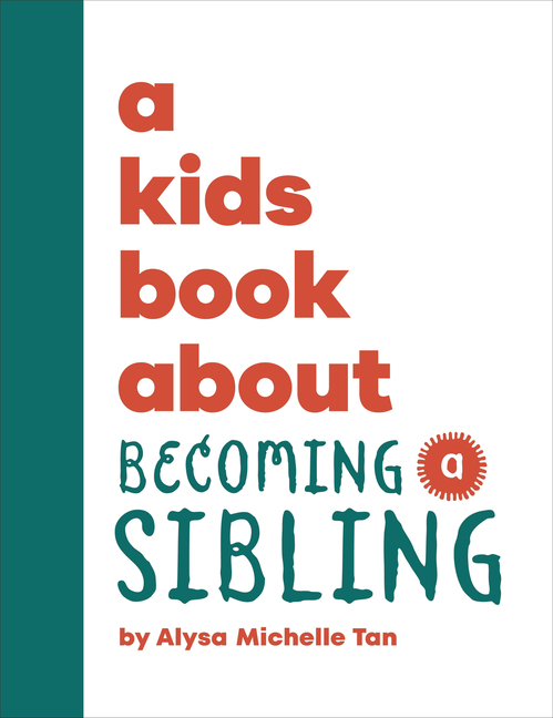 A Kids Book about Becoming a Sibling (Kids Book)