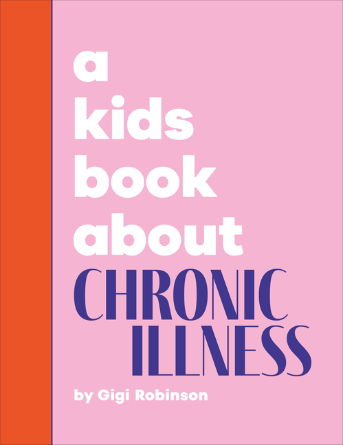 A Kids Book About Chronic Illness (Kids Book)