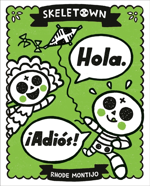 Skeletown: Hola. ¡Adiós! (Skeletown #3 Spanish Edition)