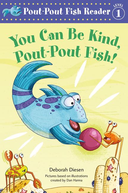 You Can Be Kind, Pout-Pout Fish! (Pout-Pout Fish Reader)