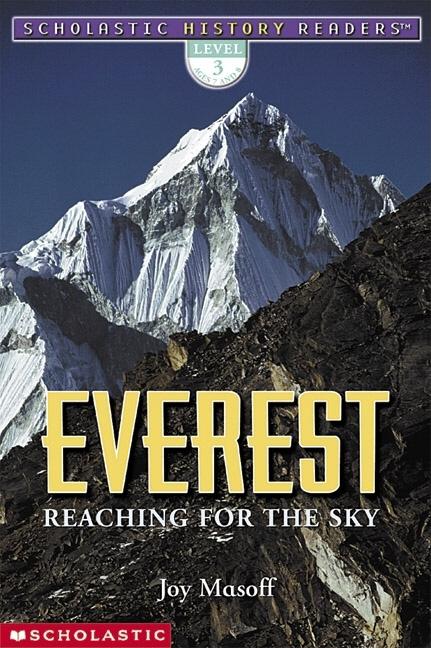Everest: Reaching for the Sky (Scholastic History Readers, Level 3)