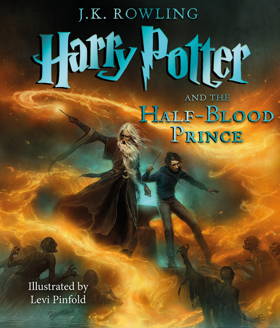 Harry Potter and the Half-Blood Prince: The Illustrated Edition (Harry Potter #6)
