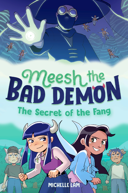 The Secret of the Fang (Meesh the Bad Demon #2)