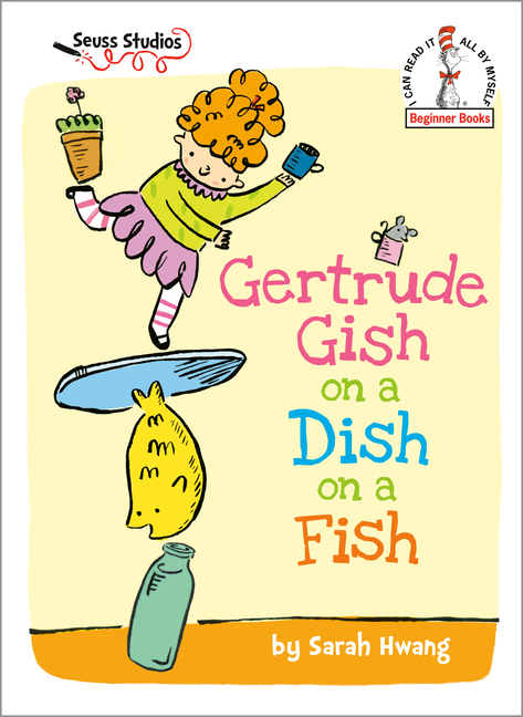 Gertrude Gish on a Dish on a Fish (Beginner Books)