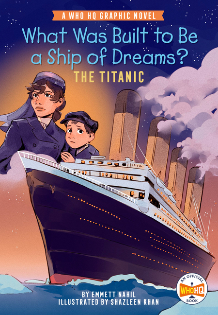 What Was Built to Be a Ship of Dreams? (Who HQ Graphic Novels)