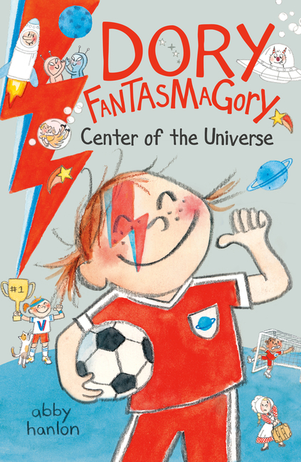 Dory Fantasmagory: Center of the Universe (Dory Fantasmagory #7)