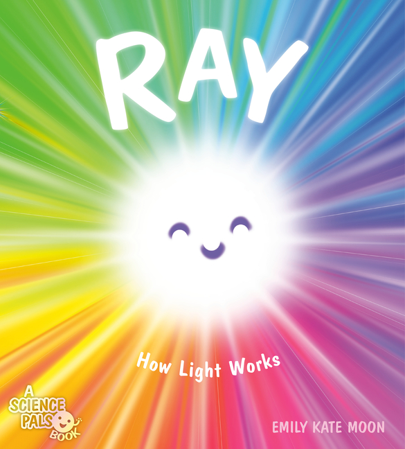Ray (A Science Pals Book)