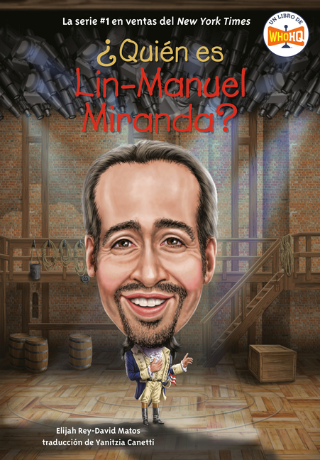 ¿Quién Es Lin-Manuel Miranda? (Who Is Lin-Manuel Miranda? Spanish Edition)