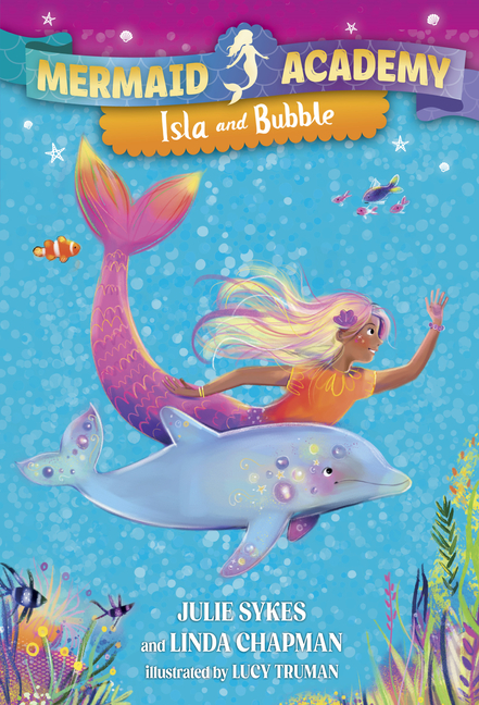 Isla and Bubble (Mermaid Academy #1)
