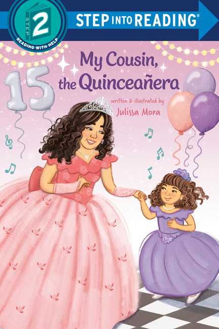 My Cousin, the Quinceañera (Step Into Reading Level 2)