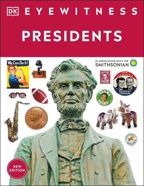 Eyewitness Presidents (DK Eyewitness)