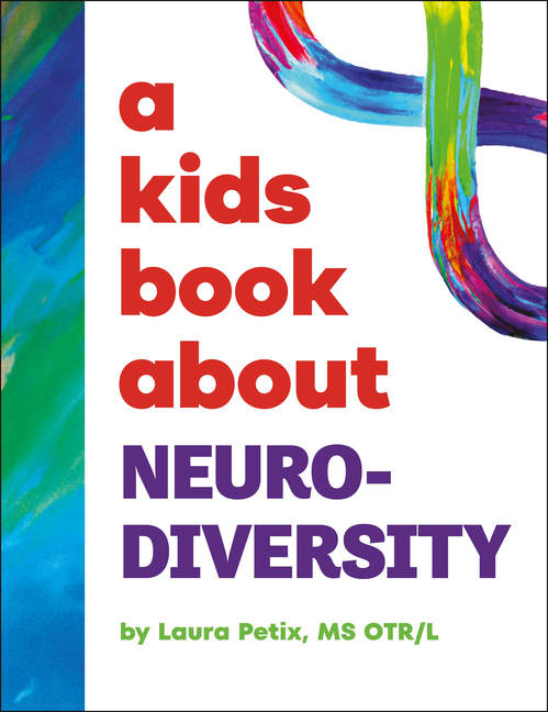 A Kids Book about Neurodiversity (Kids Book)