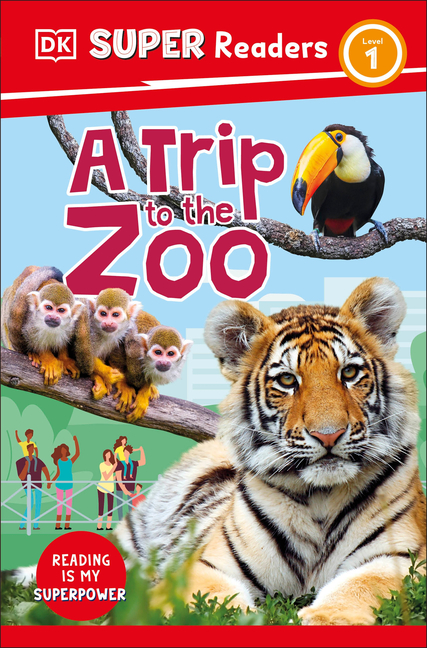 a Trip to the Zoo (DK Super Readers Level 1)