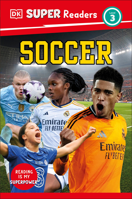 Soccer (DK Super Readers Level 3)