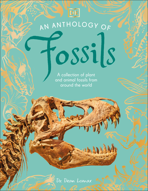 An Anthology of Fossils (DK Little Anthologies)