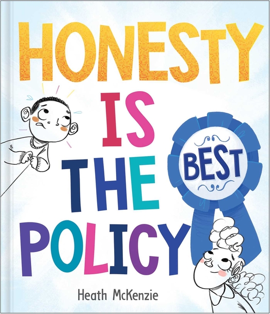 Honesty Is the Best Policy (Life Lessons)