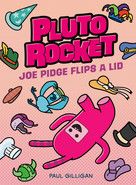 Joe Pidge Flips a Lid (Pluto Rocket #2)