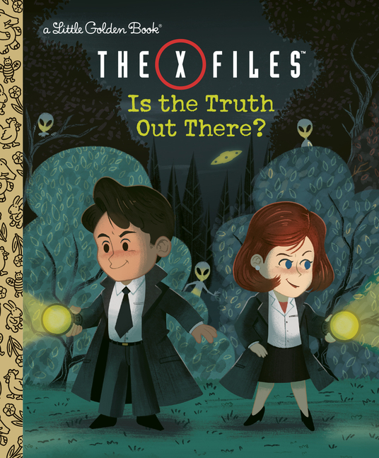 The X-Files: Is the Truth Out There? (Little Golden Book)