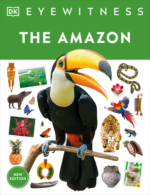 The Amazon (DK Eyewitness)
