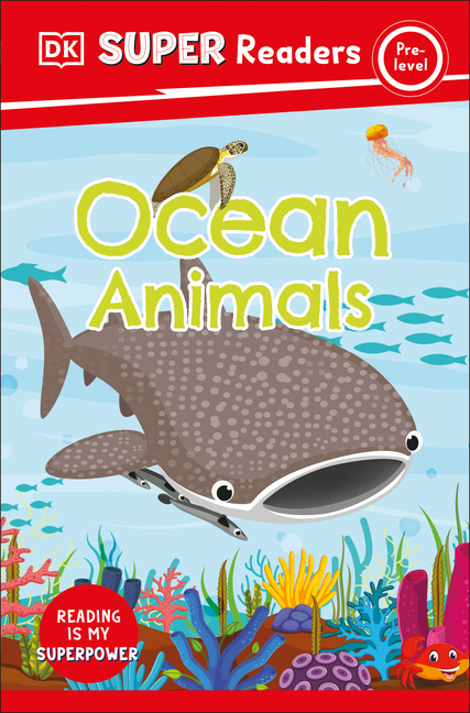 Ocean Animals (DK Super Readers Pre-Level )