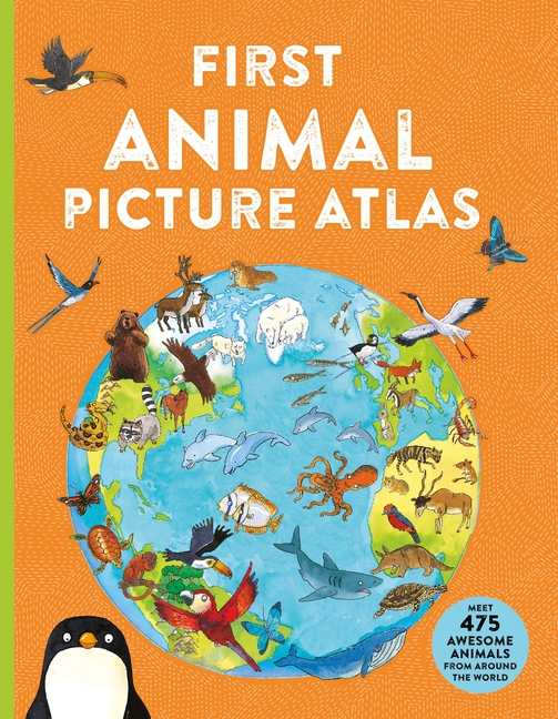 First Animal Picture Atlas: (Kingfischer First Reference)