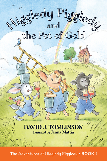 Higgledy Piggledy and the Pot of Gold (Adventures of Higgle #1)