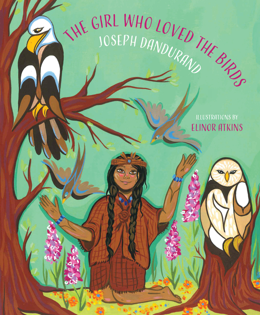 The Girl Who Loved the Birds (Kwantlen Stories Then and Now #3)