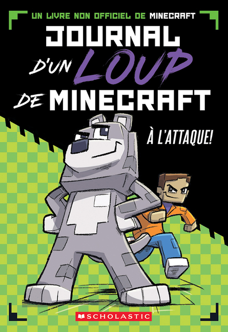 À l'Attaque! (Journal d'Un Loup de Minecraft #1)