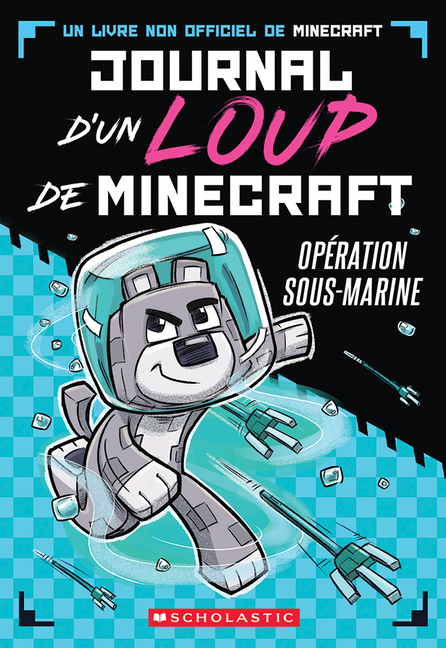 Opération Sous-Marine (Journal d'Un Loup de Minecraft #2)