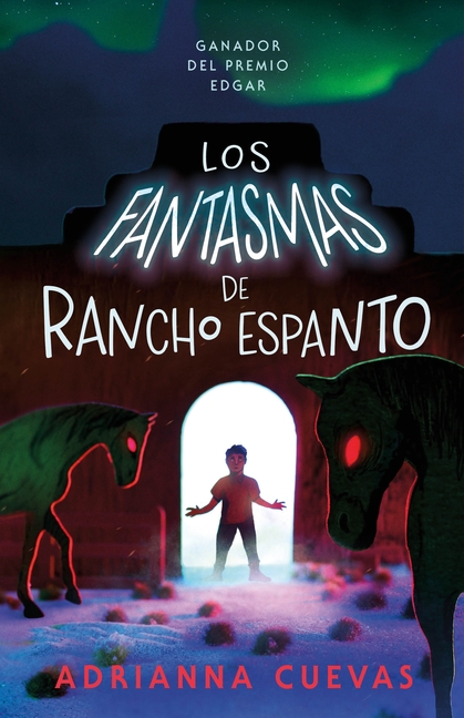 Los Fantasmas de Rancho Espanto (Spanish Edition)