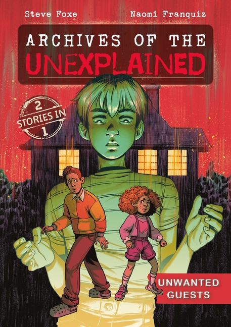 Unwanted Guests (Archives of the Unexplained #2)