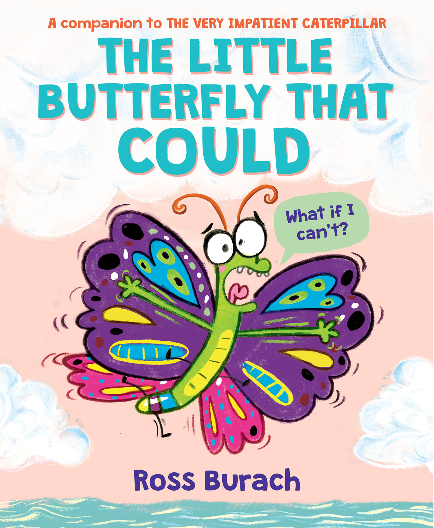 The Little Butterfly That Could (The Very Impatient Caterpillar)