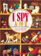 I Spy A to Z: A Book of Picture Riddles (I Spy)