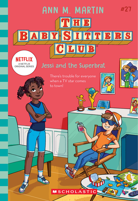 Jessi and the Superbrat (Baby-Sitters Club #27)