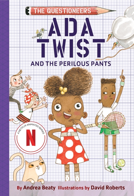 Ada Twist and the Perilous Pants (Questioneers Novel #2)