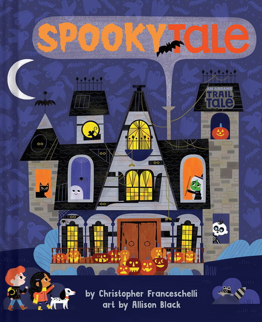 Spookytale: A Halloween Adventure (An Abrams Trail Tale)