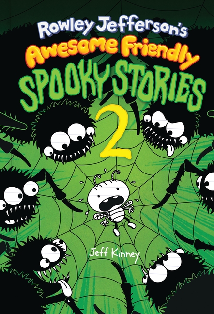 Rowley Jefferson's Awesome Friendly Spooky Stories 2 (Rowley Jefferson's Awesome Friendly Spooky Stories #2)