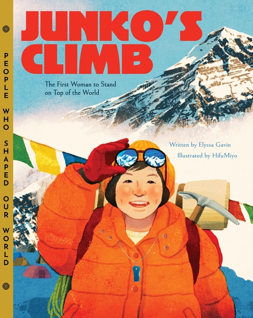 Junko's Climb (People Who Shaped Our World #9)