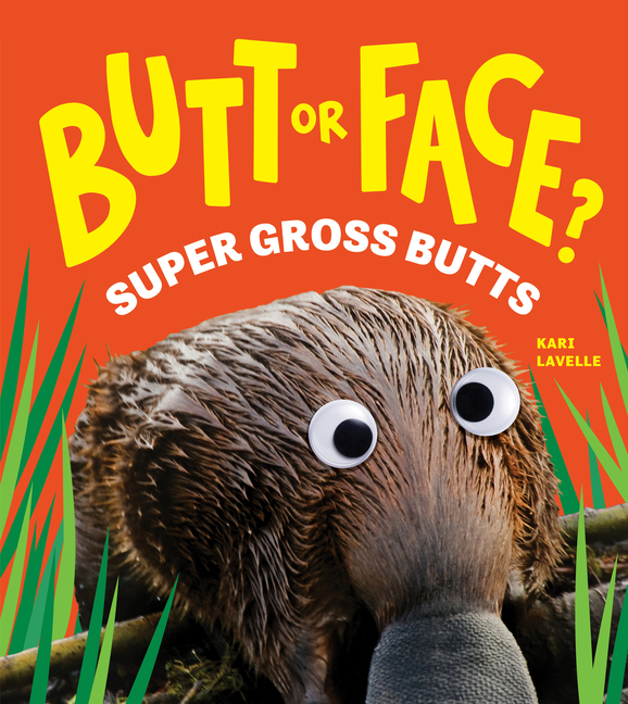 Super Gross Butts (Butt or Face? #3)