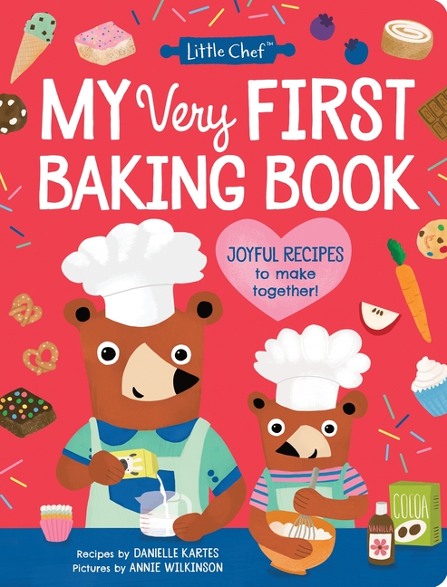 My Very First Baking Book (Little Chef)