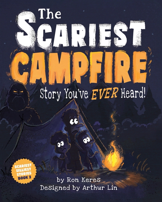 The Scariest Campfire Story You've Ever Heard! (Scariest Silliest Stories #2)